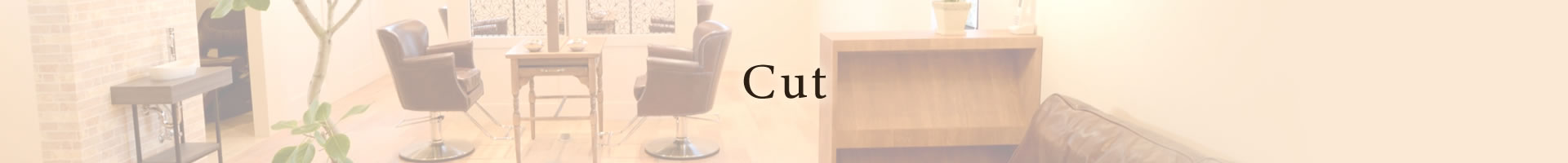 Cut